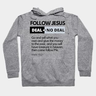 Follow Jesus Deal or No Deal SpeakChrist Inspirational Lifequote Christian Motivation Hoodie